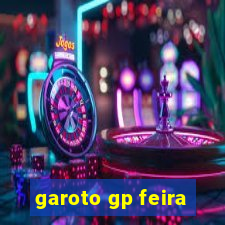 garoto gp feira